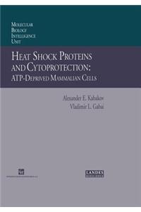 Heat Shock Proteins and Cytoprotection