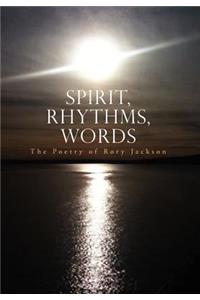 Spirit, Rhythms, Words