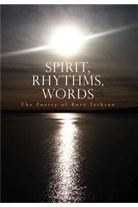 Spirit, Rhythms, Words