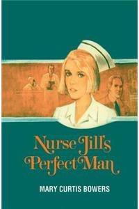 Nurse Jill's Perfect Man