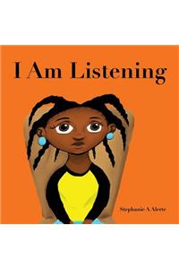 I Am Listening