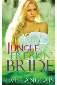 Jungle Freakn' Bride