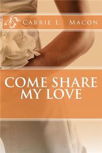 Come Share My Love