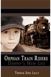 Orphan Train Riders Danny's New Life