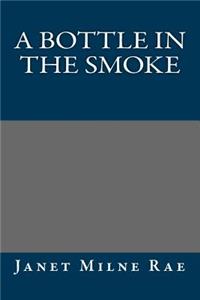 A Bottle in the Smoke