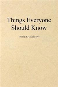 Things Everyone Should Know