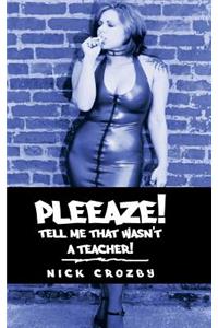 Pleeaze! Tell me that wasn't a teacher!