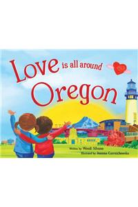 Love Is All Around Oregon