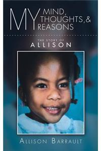 My Mind, My Thoughts, and My Reasons