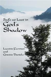 Safe at Last in God's Shadow: A Life in Search of the Divine