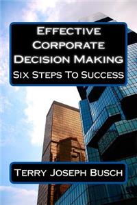 Effective Corporate Decision Making