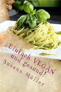 Einfach VEGAN und gesund!