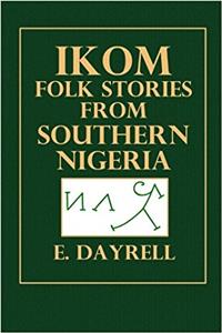 Ikom Folk Stories from Southern Nigeria (Occasional Papers) (Volume 3)