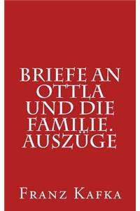 Briefe an Ottla Und Die Familie. Auszüge