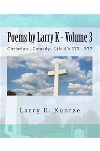 Poems by Larry K - Volume 3