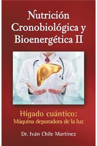 Nutrición Cronobiológica y Bioenergética II (Edición Blanco y Negro)