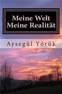 Meine Welt Meine Realitat