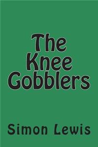 Knee Gobblers