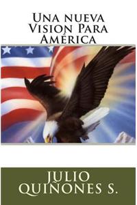 Una nueva Vision Para America