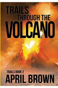 Trails 2: Trails Through the Volcano
