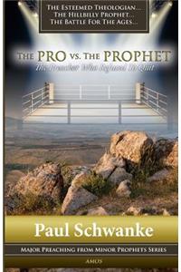 Pro vs. The Prophet
