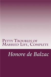 Petty Troubles of Married Life, Complete