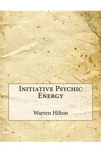 Initiative Psychic Energy