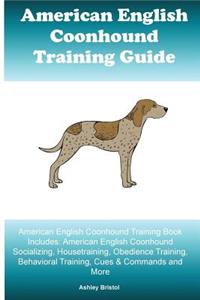 American English Coonhound Training Guide American English Coonhound Training Book Includes