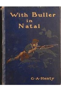 With Buller In Natal by G.A. Henty (1901)