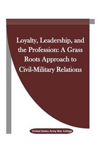 Loyalty, Leadership, and the Profession