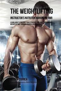 Weightlifting Instructor's Nutrition Manual To RMR