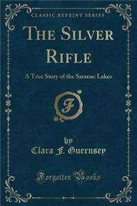 The Silver Rifle