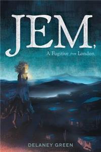 Jem, a Fugitive from London