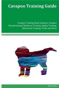 Cavapoo Training Guide Cavapoo Training Book Features