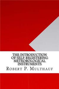 The Introduction of Self-Registering Meteorological Instruments