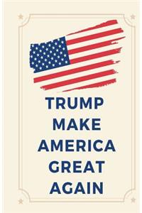 Trump Make America Great Again Journal and Notebook