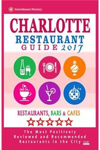 Charlotte Restaurant Guide 2017