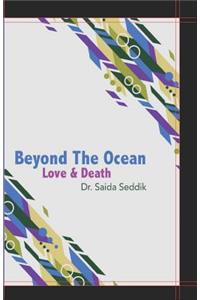 Beyond the Ocean Love & Death: Love and Death