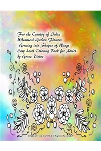 For the Country of India Whimsical Garden Flowers Growing into Shapes of Wings Easy Level Coloring Book for Adults by Grace Divine
