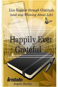 Happily Ever Grateful