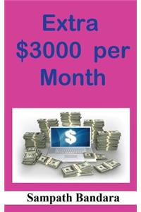 Extra $3000 Per Month