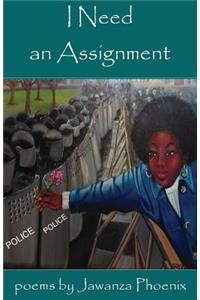 I Need an Assignment