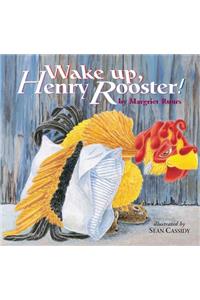 Wake Up, Henry Rooster!