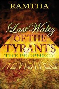 Last Waltz of the Tyrants