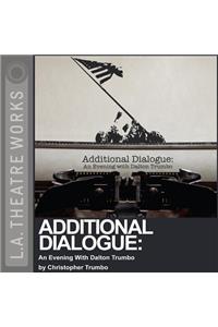 Additional Dialogue: An Evening With Dalton Trumbo