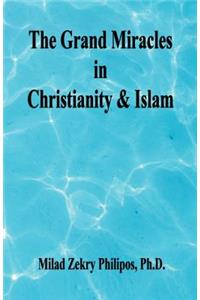 The Grand Miracles in Christianity & Islam