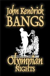 Olympian Nights by John Kendrick Bangs, Fiction, Fantasy, Fairy Tales, Folk Tales, Legends & Mythology