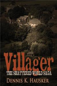 Villager, The Shattered World Saga, Book 1