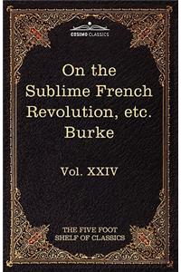 On Taste, on the Sublime and Beautiful, Reflections on the French Revolution & a Letter to a Noble Lord