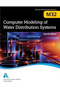 M32 Computer Modeling of Water Distribution Systems, Fourth Edition